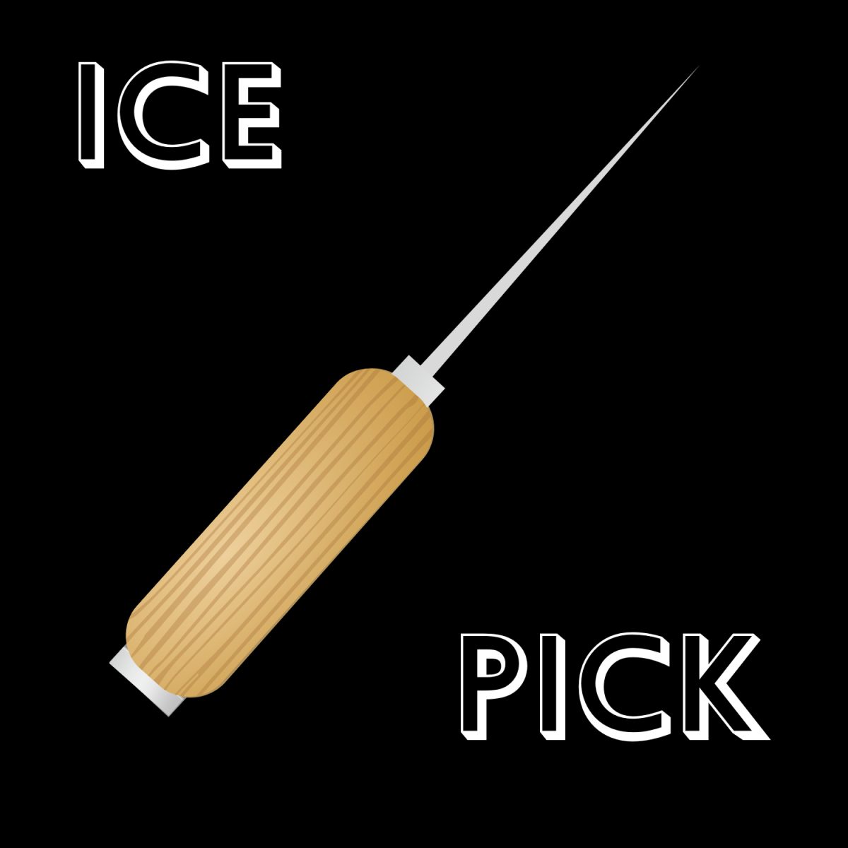 ICE PICK